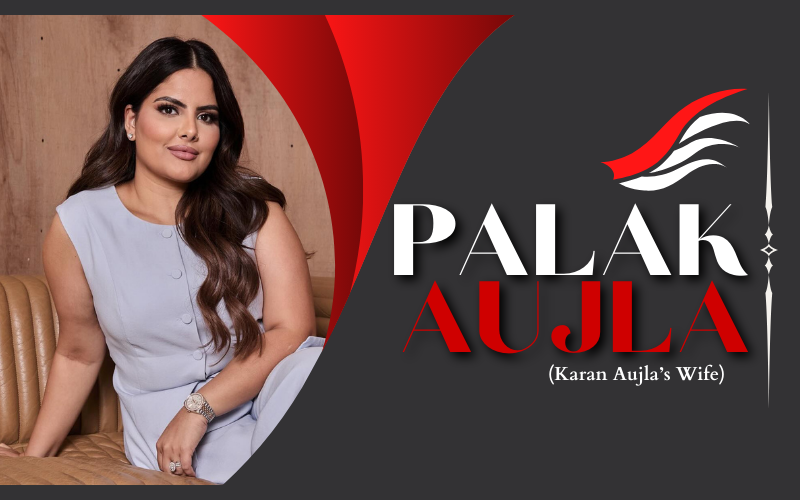Palak Aujla – Karan Aujla Wife, Age, Makeup Artist, Maison Palkè Dubai & Net Worth Palak Aujla