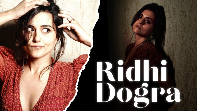 Ridhi Dogra Biography 2025: Age, Family, Career, Relationships, Net Worth & Upcoming Projects Ridhi Dogra