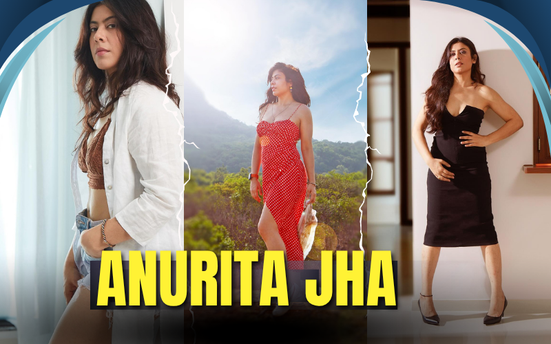 Anurita Jha 2026 – Family, Career, Net Worth, Relationships & Controversies!! Anurita Jha