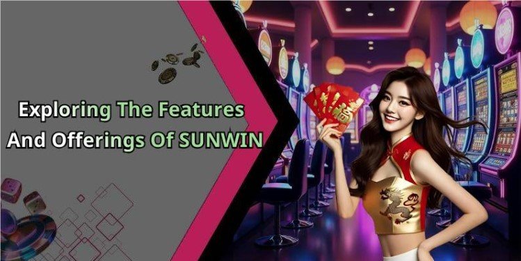 SUNWIN – Bringing You the Best in Online Entertainment Today SUNWIN – Bringing You the Best in Online Entertainment Today