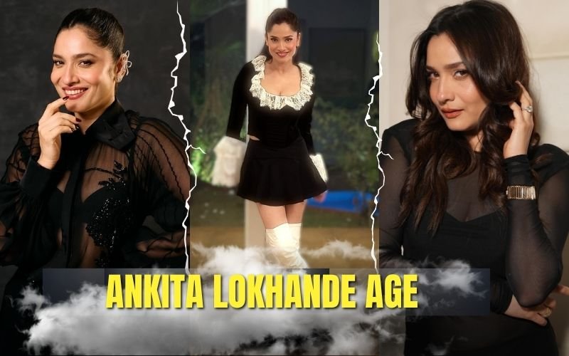 Ankita Lokhande Age: The Real Number Behind Bollywood’s Favourite Comeback Queen Ankita Lokhande Age: The Real Number Behind Bollywood’s Favourite Comeback Queen